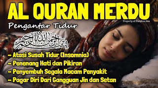 Download lagu Al Quran Pengantar Tidur Surah Al Mulk, Ayat Kursi, Ar Rahman, Penenang Hati dan Pikiran Cemas mp3