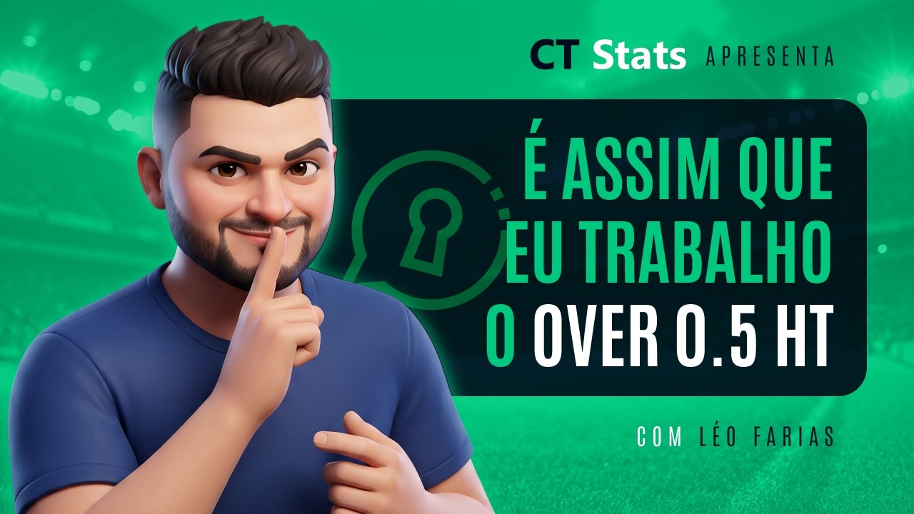 ANÁLISE PARA OVER 0.5 HT - GOL NO PRIMEIRO TEMPO - ESTRATÉGIA VALIDADA E ATUALIZADA