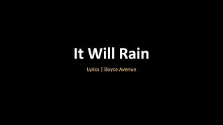 It Will Rain | Lyrics | Boyce Avenue