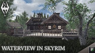 WATERVIEW IN SKYRIM: Player Home!!- Xbox Modded Skyrim Mod Showcase