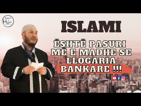 ISLAMI eshte pasuri me e madhe se "Llogaria bankare" - Hoxhë Jusuf Gjevori