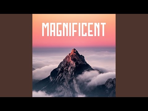 Magnificent