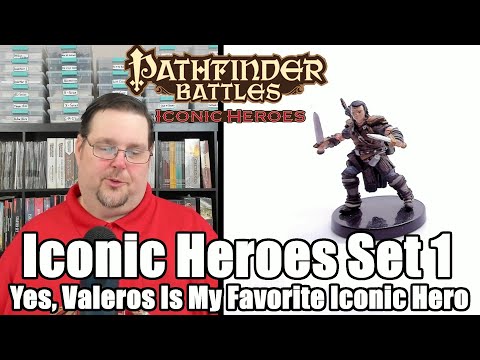 Pathfinder Iconic Heroes Set 1 | Yes, Valeros Is My Favorite Iconic Hero | Pathfinder Battles 2015