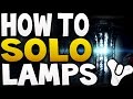 Destiny - HOW TO SOLO/CHEESE LAMPS (Crotas ...