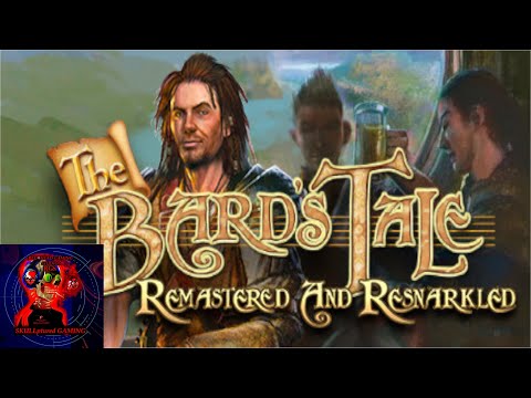 The Bard's Tale ARPG: Remastered and Resnarkled Walkthrough (Live) Part 1