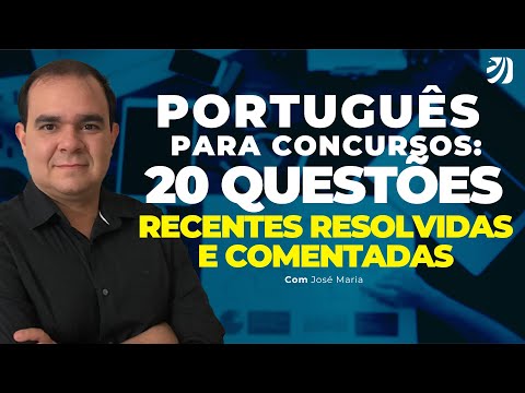 PORTUGUÊS PARA CONCURSOS FGV - 20 QUESTÕES RECENTES RESOLVIDAS E COMENTADAS (José Maria)