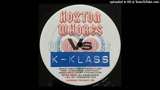 Hoxton Whores Vs K-Klass – Want Everything To Be True (Mix 2)