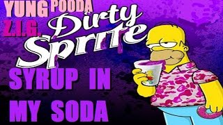 Yung Pooda &amp; Z.I.G. - Syrup In My Soda (Audio)