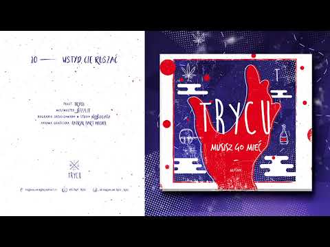 TRYCU-WSTYD CIĘ RUSZAĆ