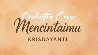 Download lagu Mencintaimu – Krisdayanti [ Lirik ] | Orchestral Cover | Versi Megah & Penuh Emosi  mp3
