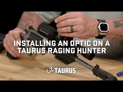 Taurus How-To Series: Installing an Optic on a Taurus Raging Hunter Revolver