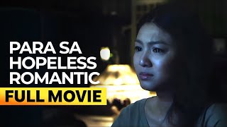 Download lagu ‘Para sa Hopeless Romantic’ FULL MOVIE | Nadine Lustre, James Reid mp3