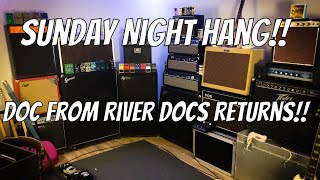 Sunday Night Hang!! Doc from River Docs Returns!!