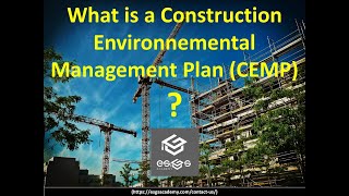 What is a Construction Environmental Management Plan (CEMP) - A Brief Introduction
