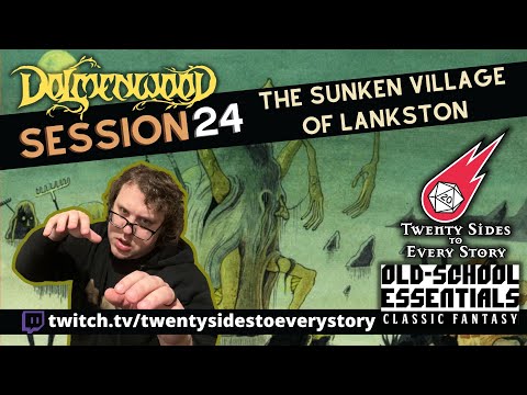 Dolmenwood: Session 24 | The Sunken Village of Lankston