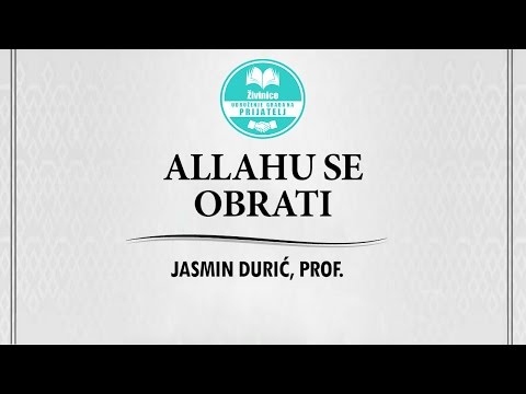 ALLAHU SE OBRATI | Jasmin Durić, prof.