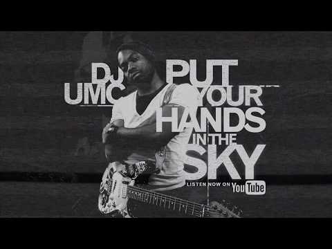 DJ UMC - Hands in the Sky Official Audio