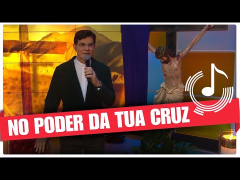No Poder Da Tua Cruz - Católica