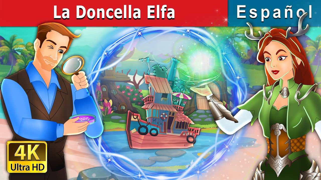 La Doncella Elfa | The Elf Maiden in Spanish | @SpanishFairyTales