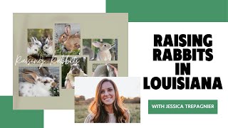 Everything You Need to Know About Raising Rabbits in Louisiana