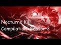 Nocturne ~Embrace the Darkness~ Season 3  kill compilation