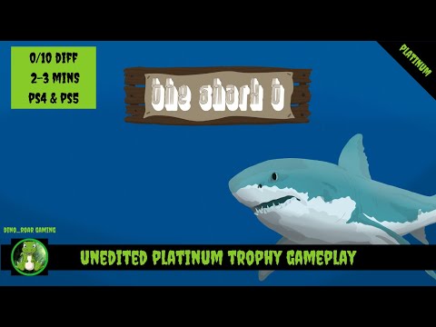 The Shark T - Unedited Platinum Trophy Playthrough