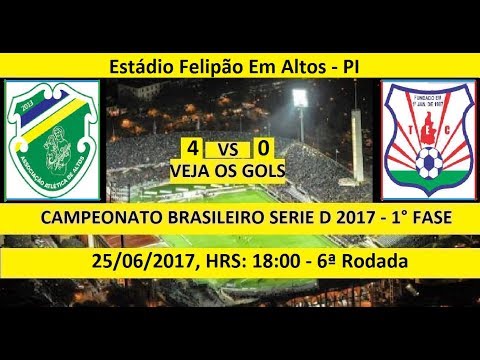 CAMPEONATO BRASILEIRO SERIE D 2017 ALTOS-PI 4 X 0 TOCANTINS-TO