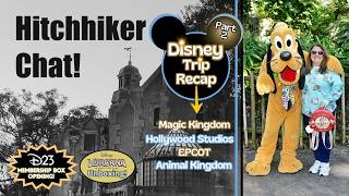 Disney Trip Recap with Our Tips & Favorites! Part 2