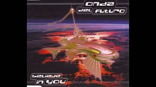 Onda Del Futuro – Believe In You (Oversize Version)