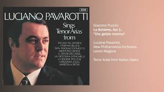Luciano Pavarotti - La Bohème / Act 1: "Che gelida manina"