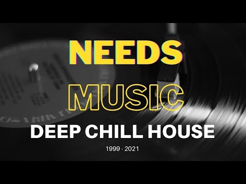 Best of PASSION DANCE ORCHESTRA & NEEDS Music / 1999-2021 / Deep Chill House Mix