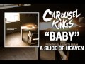 Carousel Kings - Baby (A Slice Of Heaven OUT NOW ...