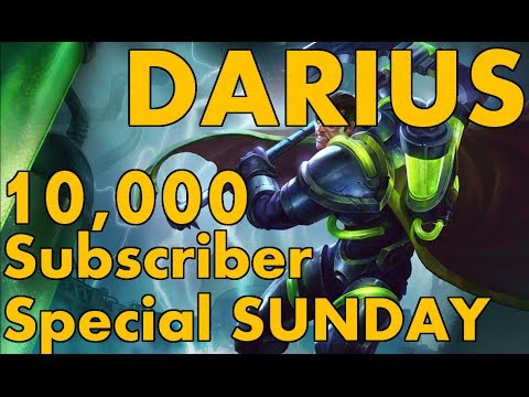 AD Darius Top Lane - Life Update + 10k Subscriber Special!