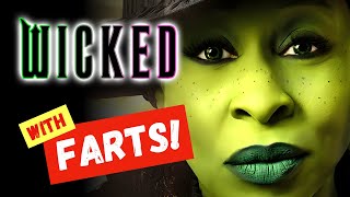 With FARTS! | Wicked