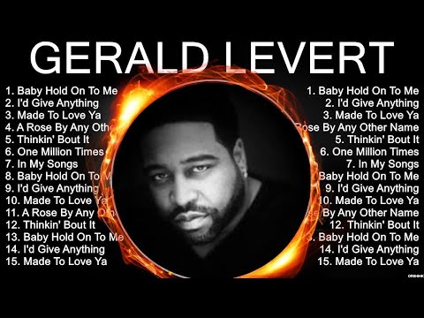 G e r a l d L e v e r t Greatest Songs 🍃 New Playlist 🍃 Popular Songs