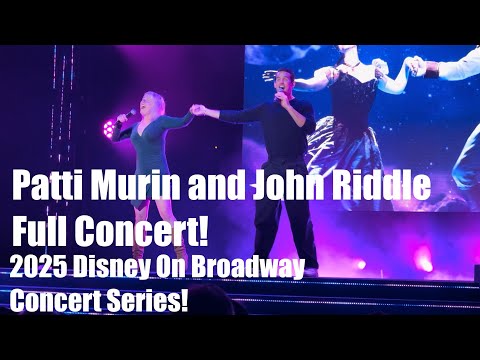 Patti Murin and John Riddle (Full Concert)! | 2025 Disney On Broadway Concert Series | EPCOT!