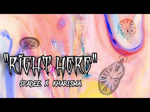 Kharisma X Spadee - Right Here (Official Audio)