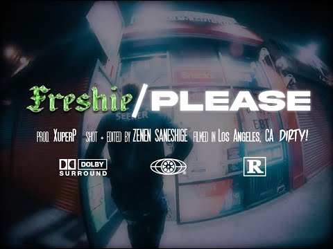 Freshie - “Please!” (Official Music Video)