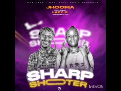 Jhoofia ft Lazy b mw-Sharp Shooter ((Prod by Real P & CG Beats)