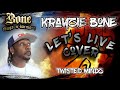 Krayzie Bone – Let's Live (COVER) Twisted Mindz