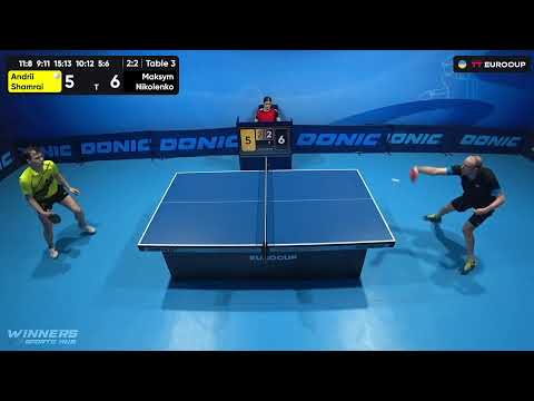 18:25 Andrii Shamrai  - Maksym Nikolenko 12.08.2023 TT Euro.Cup Ukraine Star. TABLE 3