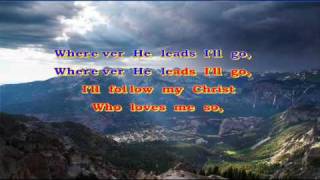 Wherever He Leads I&#39;ll Go