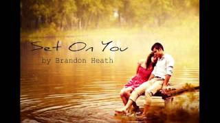 Set On You - Brandon Heath