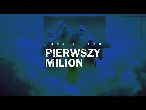 🎶 BARY ft. LOKU - Pierwszy milion (prod. Macie K)