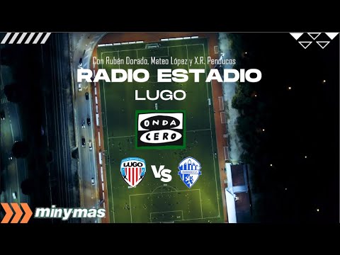 Radioestadio Lugo - J17: CD LUGO - OURENSE C.F.