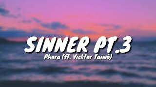 Phora - Sinner Pt.3 (ft.Viktor Taiwò)(Lyrics)