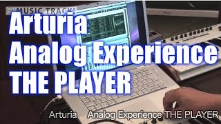 Video thumbnail for Arturia Analog Experience The PLayer Demo&Review by musictrackjp