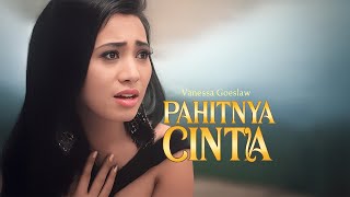 Download lagu Vanessa Goeslaw - PAHITNYA CINTA mp3
