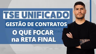 CONCURSO TSE - GESTÃO de CONTRATOS - O QUE FOCAR na RETA FINAL