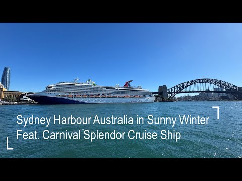 Thumbnail for Explore Sydney Harbour Australia in Sunny Winter Feat Carnival Splendor CruiseShip | 4K Walking Tour